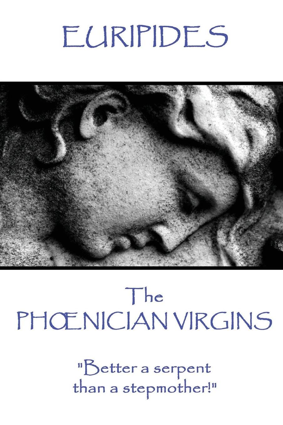 Euripides - The Phoelig;nician Virgins