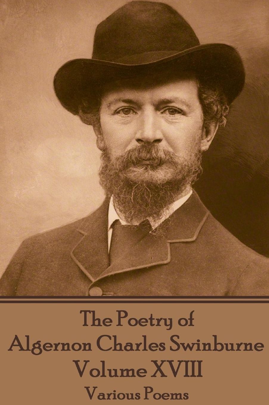 The Poetry of Algernon Charles Swinburne - Volume XVIII: Various Poems