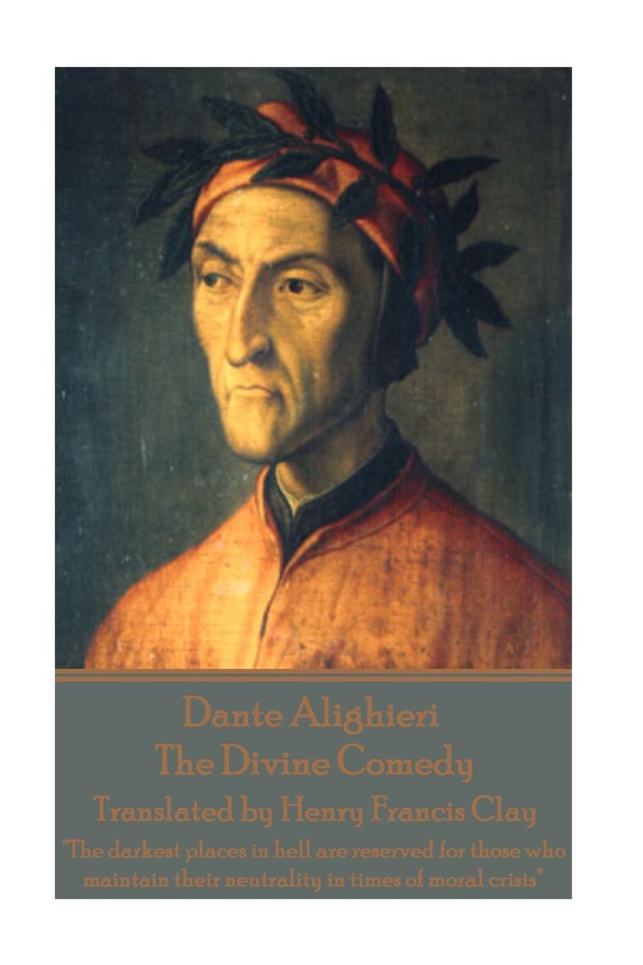 Dante Alighieri - The Divine Comedy, Translated by Henry Francis Clay: "The darkest places in hell are reserved for those who maintain their neutrality in times of moral crisis"