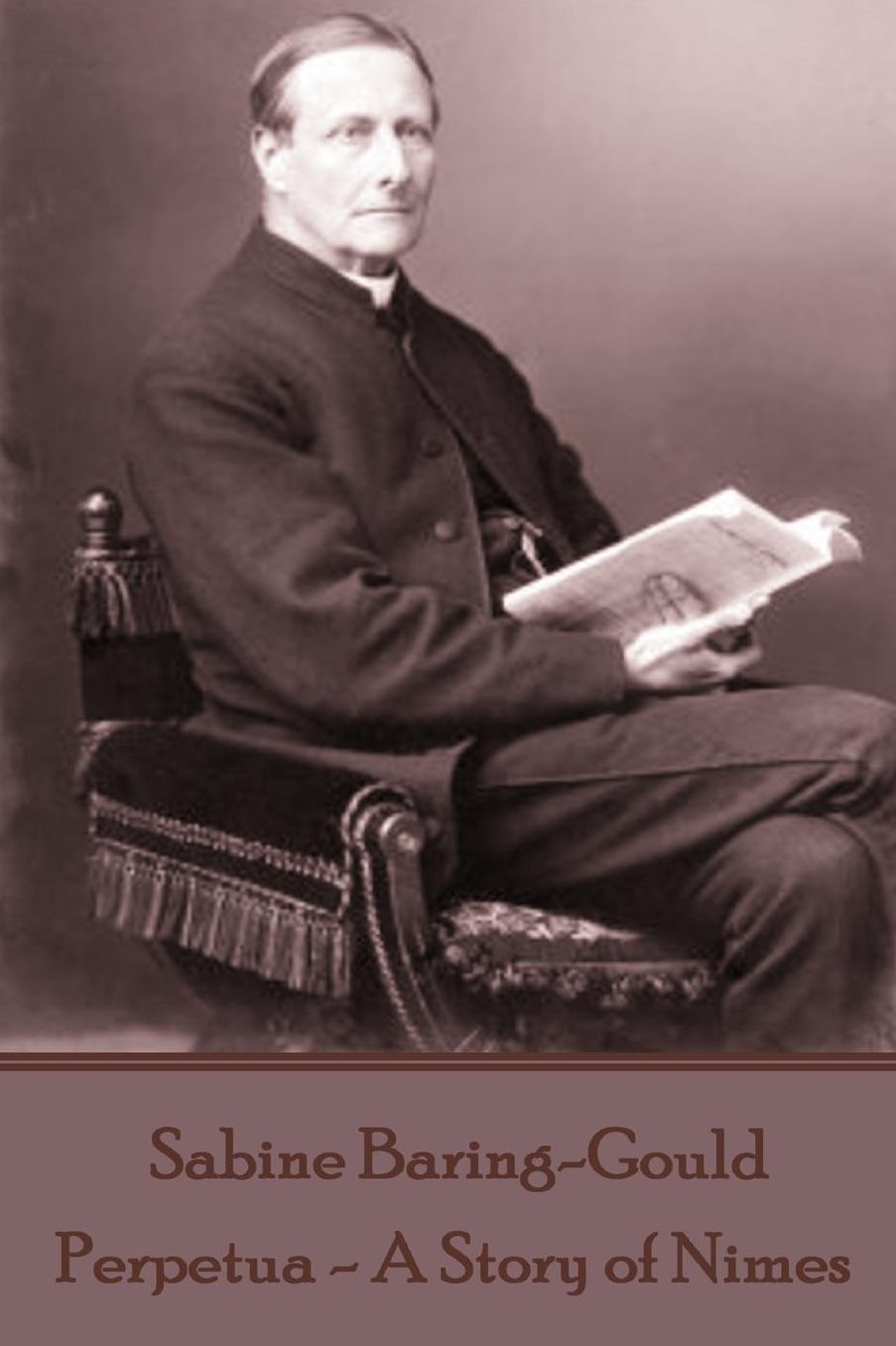 Sabine Baring-Gould - Perpetua - A Story of Nimes