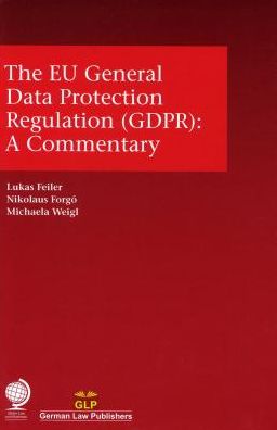 The Eu General Data Protection Regulation (Gdpr): A Commentary