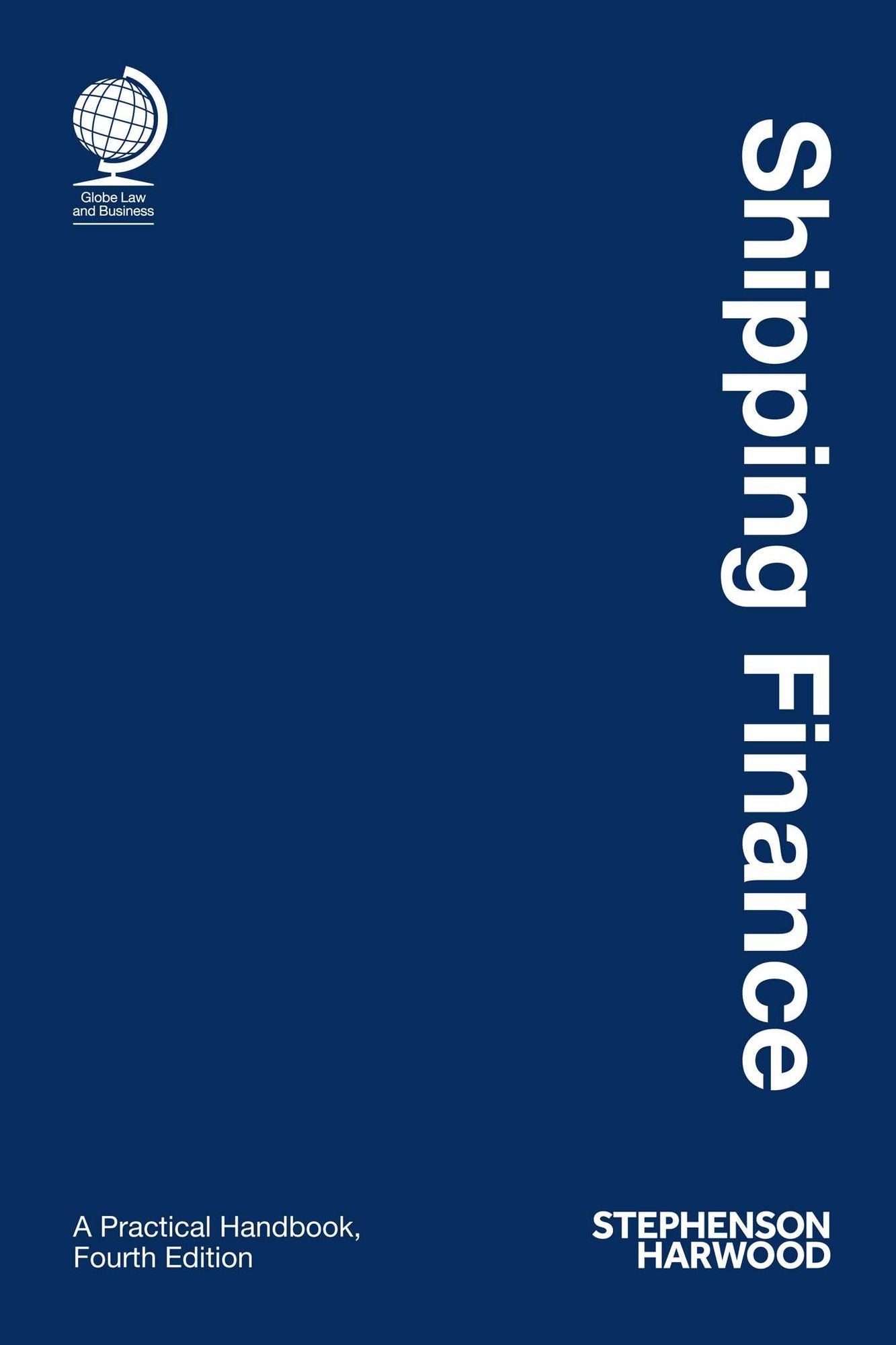 Shipping Finance: A Practical Handbook