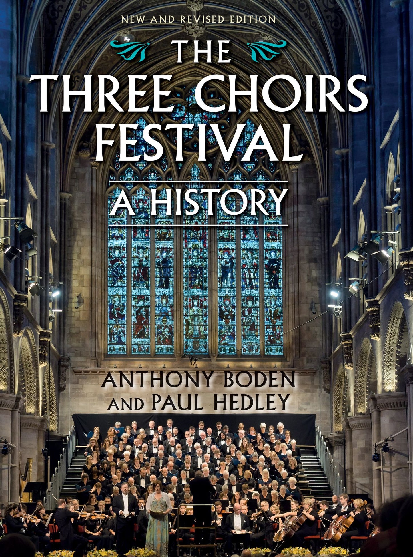 The Three Choirs Festival: A History: New and Revised Edition