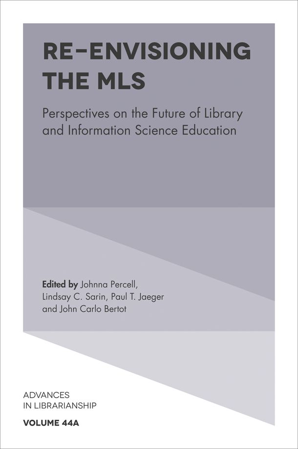 Re-Envisioning the MLS: Perspectives on the Future of Library and Information Science Education