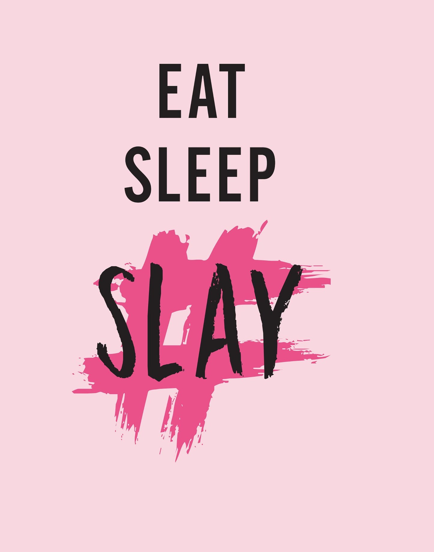 Eat Sleep Slay
