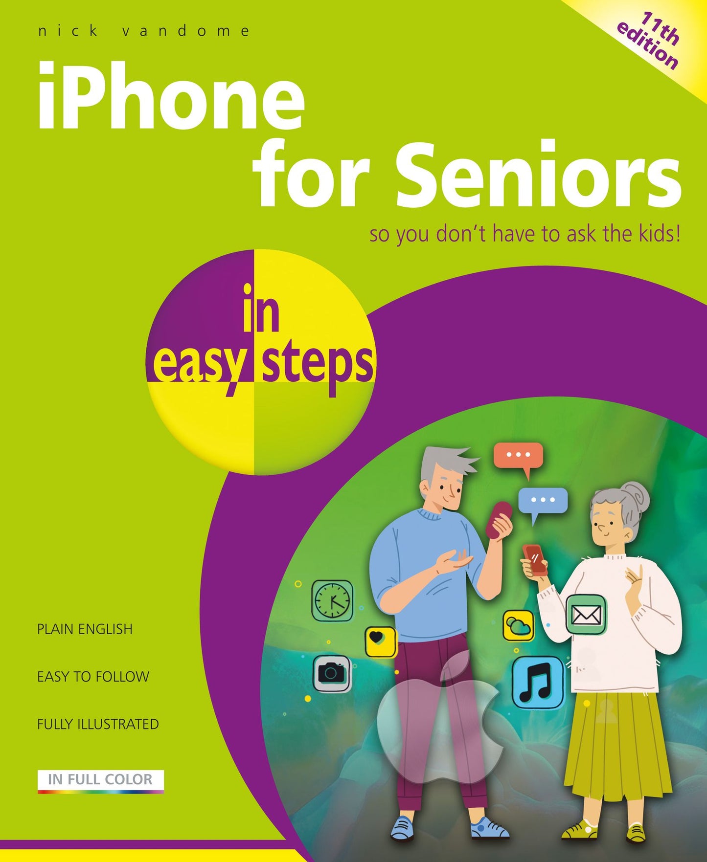 iPhone for Seniors in easy steps: For all models of iPhone with iOS 18