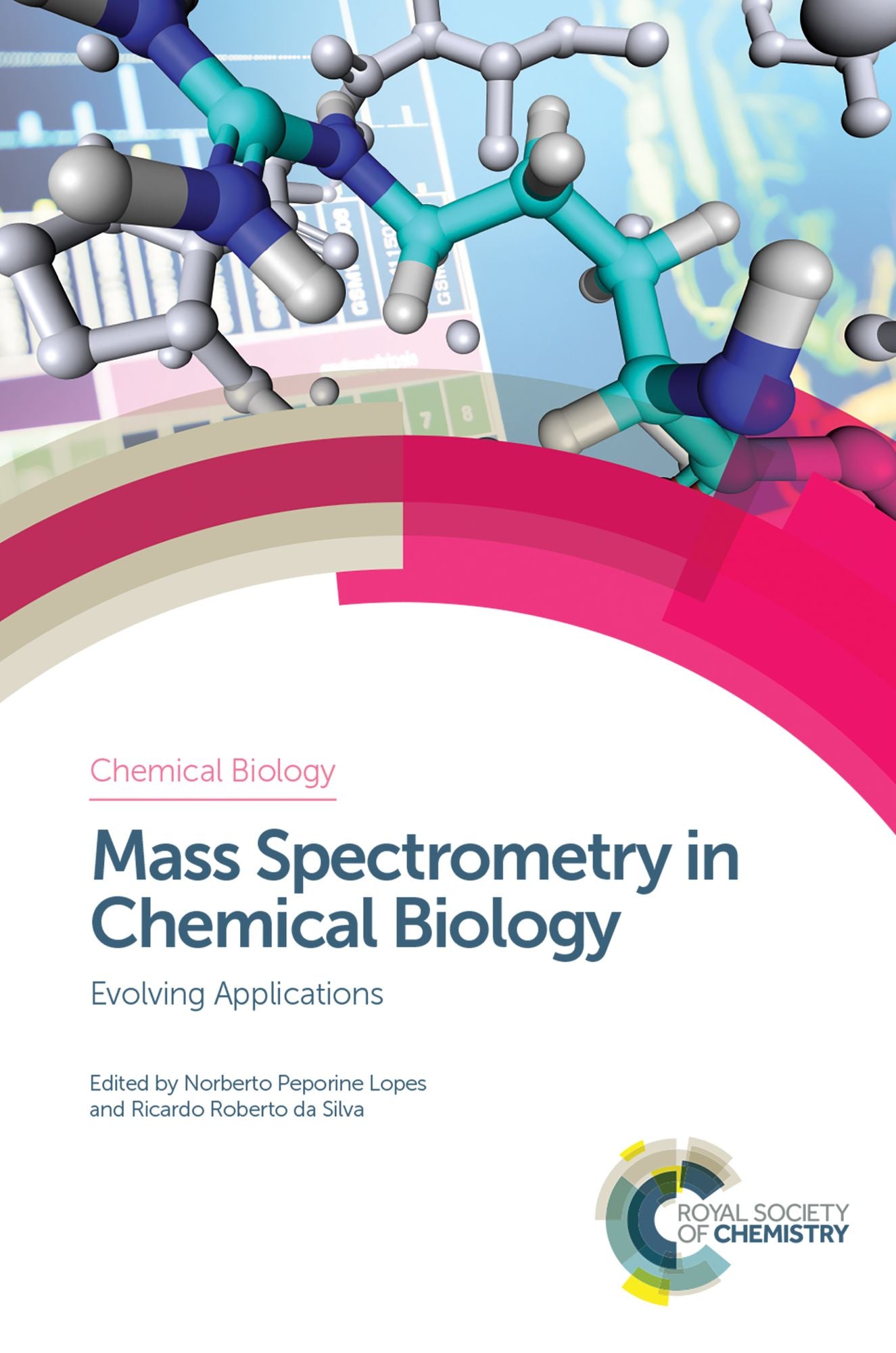 Mass Spectrometry in Chemical Biology: Evolving Applications