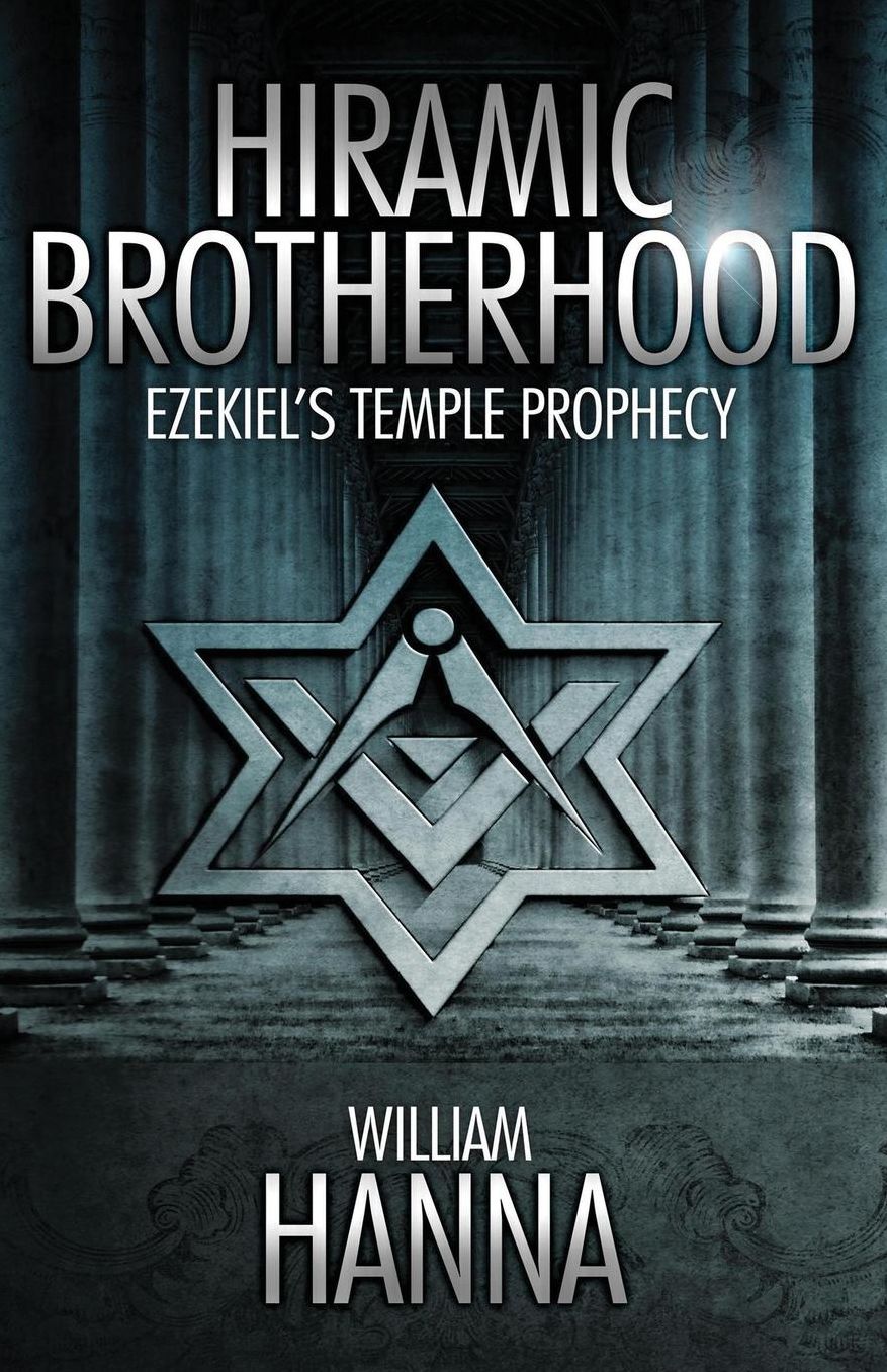 Hiramic Brotherhood: Ezekiel's Temple Prophecy