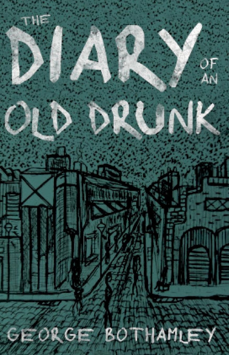 The Diary of an Old Drunk