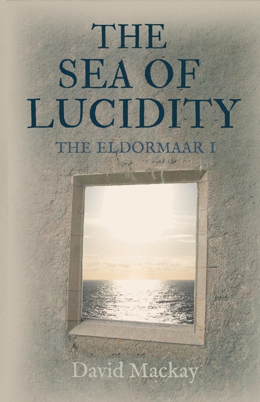 The Sea of Lucidity: The Eldormaar Book 1