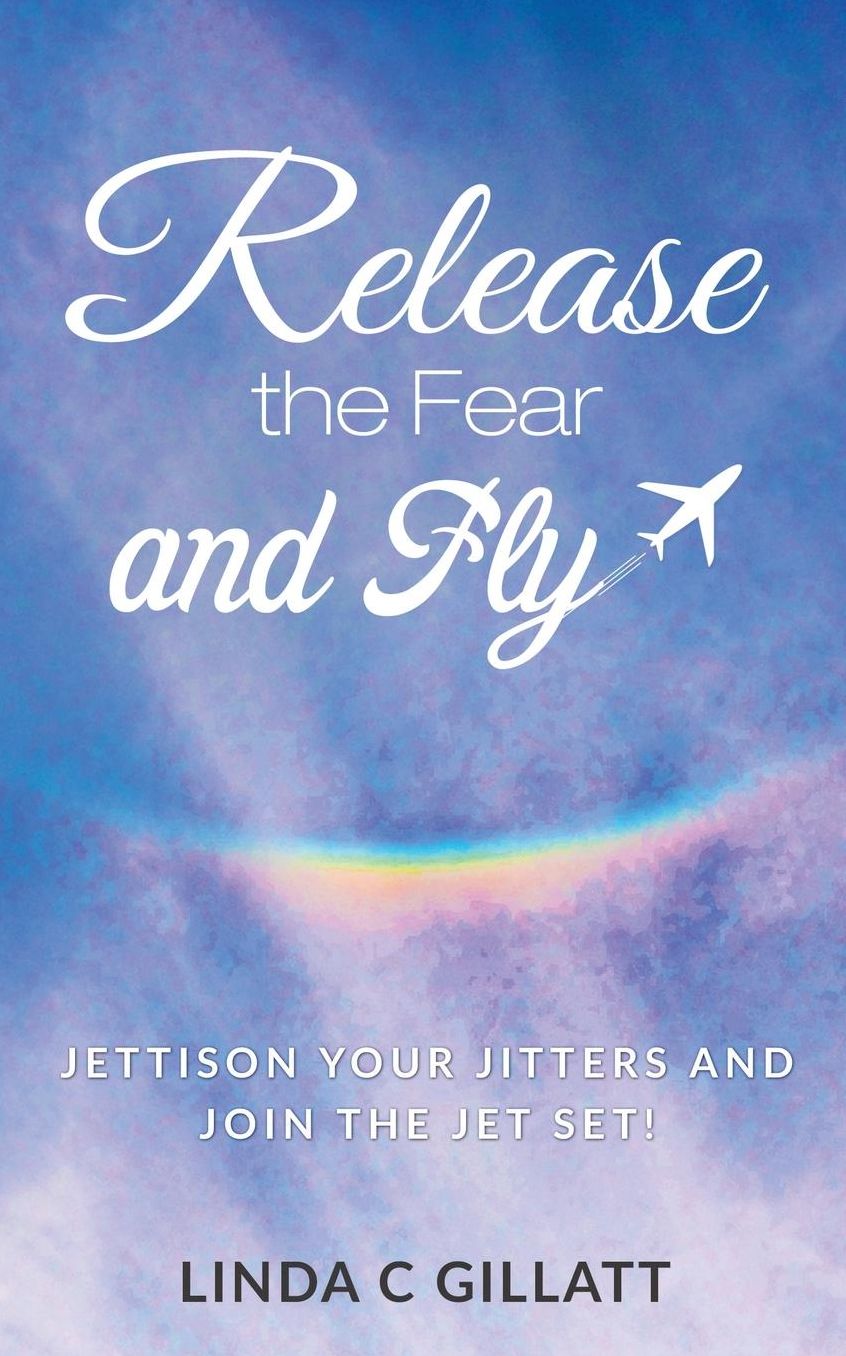 Release the Fear and Fly