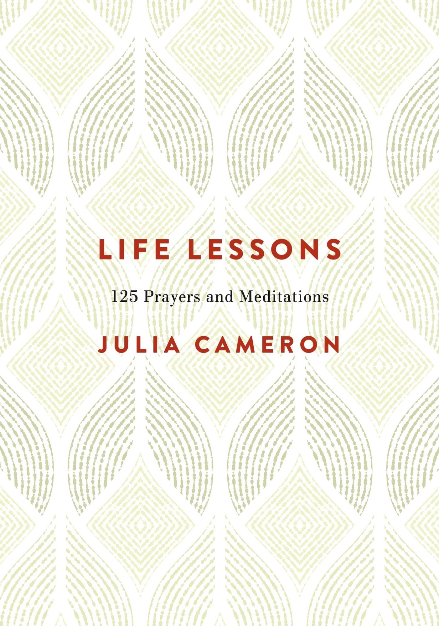 Life Lessons: 125 Prayers and Meditations