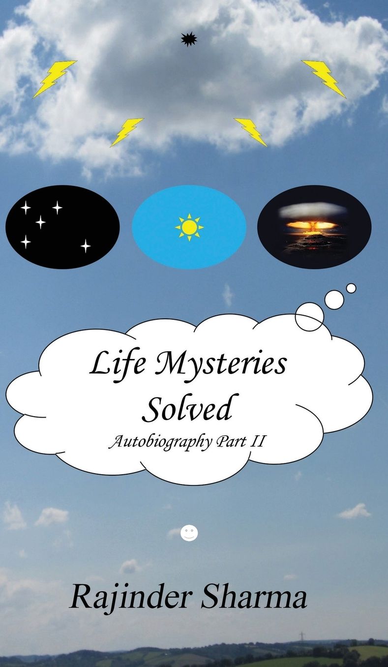 Life Mysteries Solved: Autobiography Part II