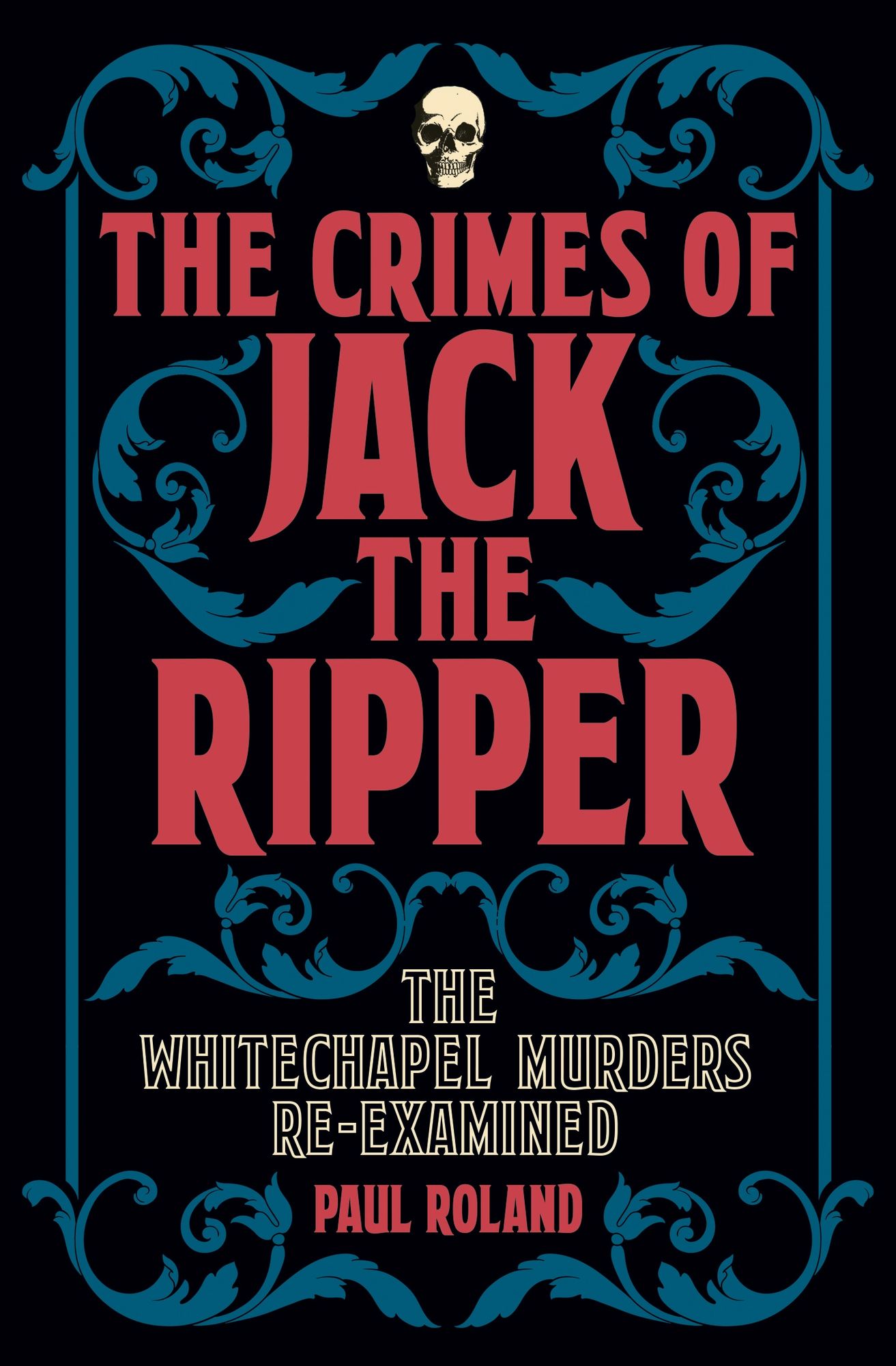 The Crimes of Jack the Ripper
