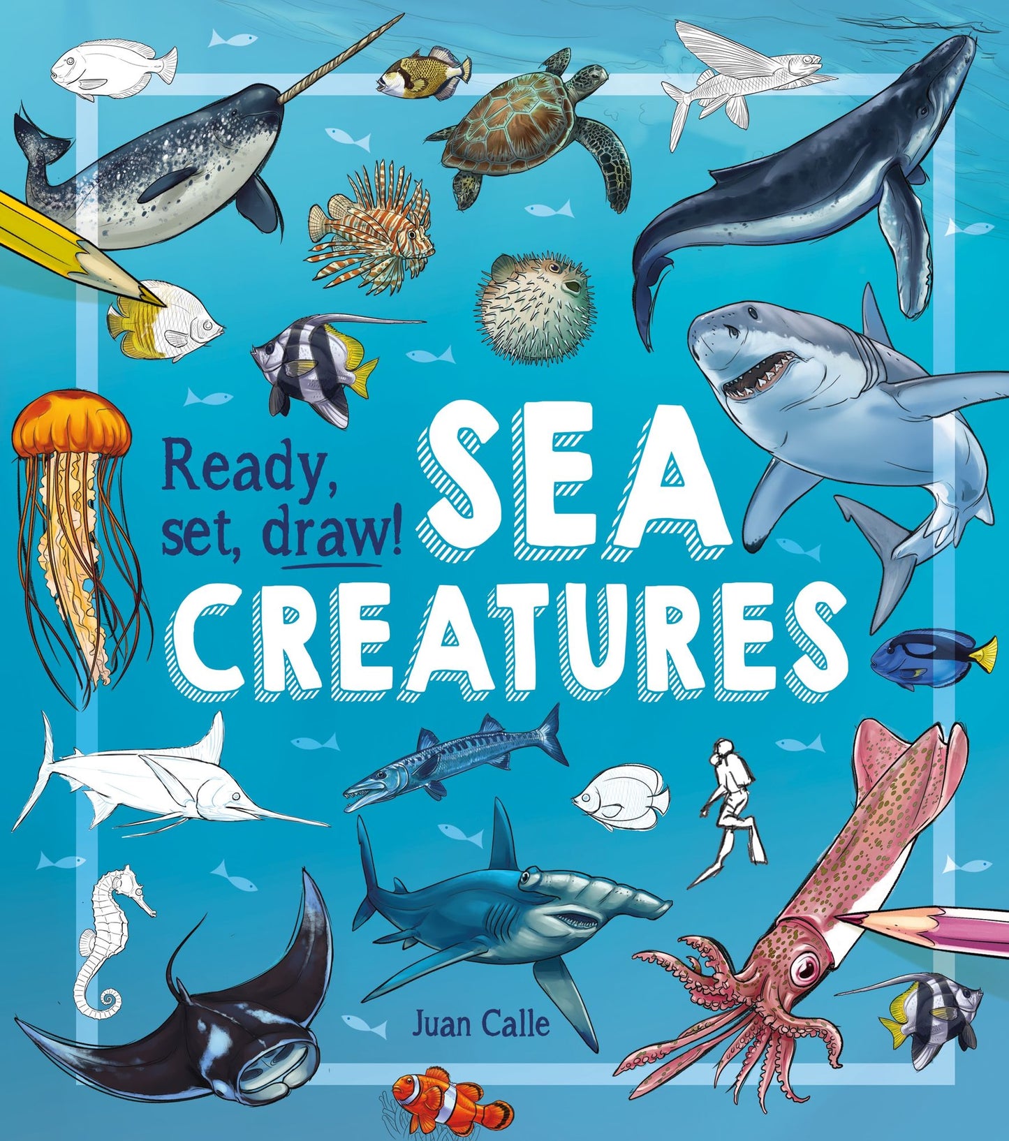 Ready, Set, Draw!: Sea Creatures