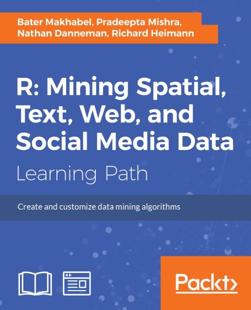 R: Mining spatial, text, web, and social media data