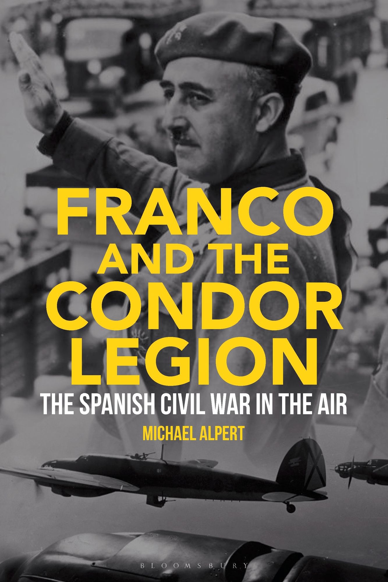 Franco and the Condor Legion : The Spanish Civil War in the Air
