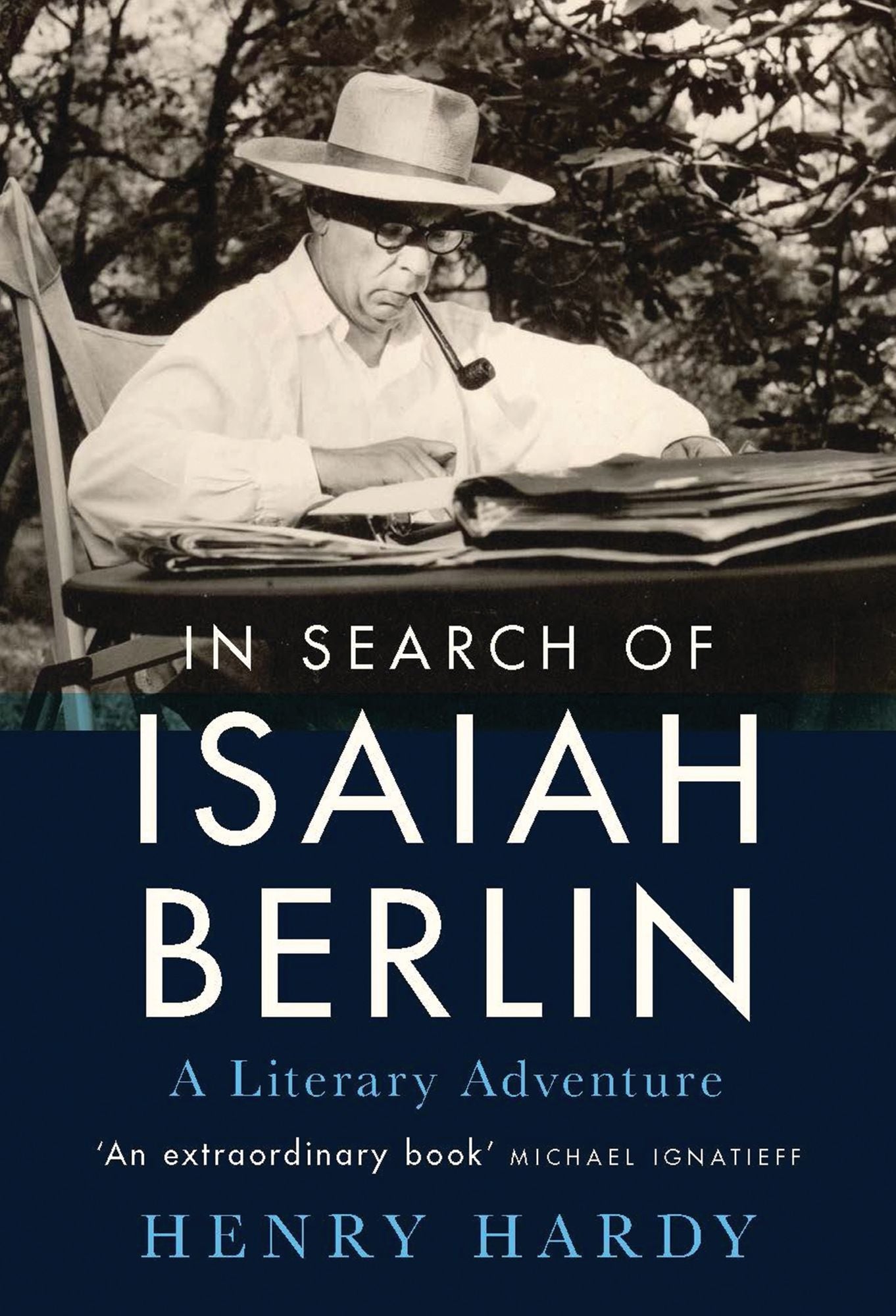 In Search of Isaiah Berlin: A Literary Adventure