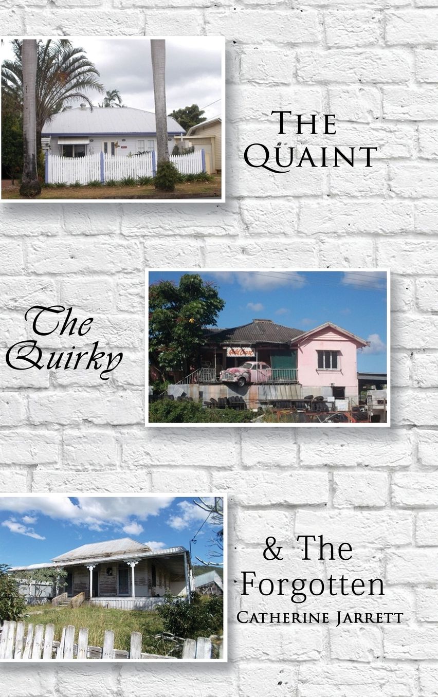 The Quaint, the Quirky and the Forgotten
