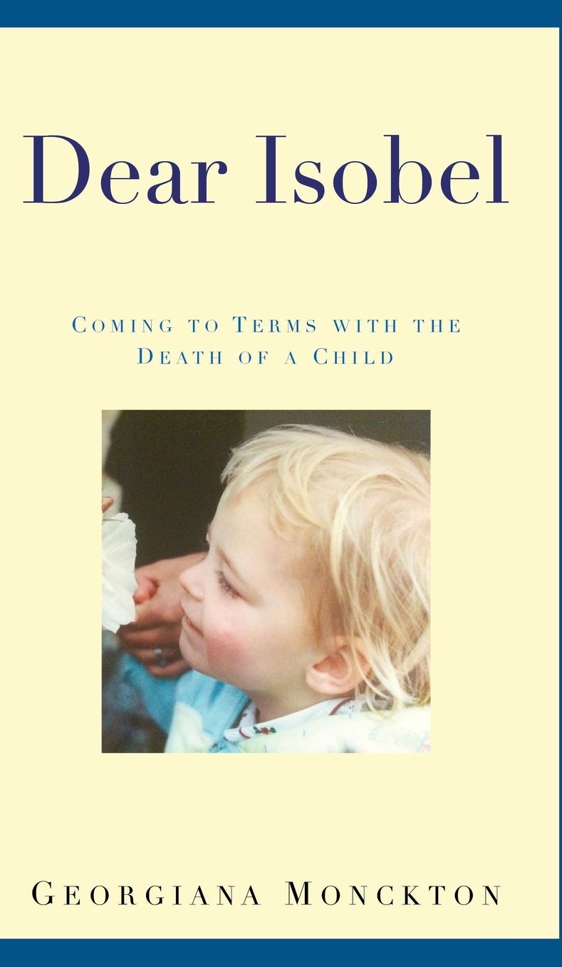 Dear Isobel: Coming to Terms with the Death of a Child