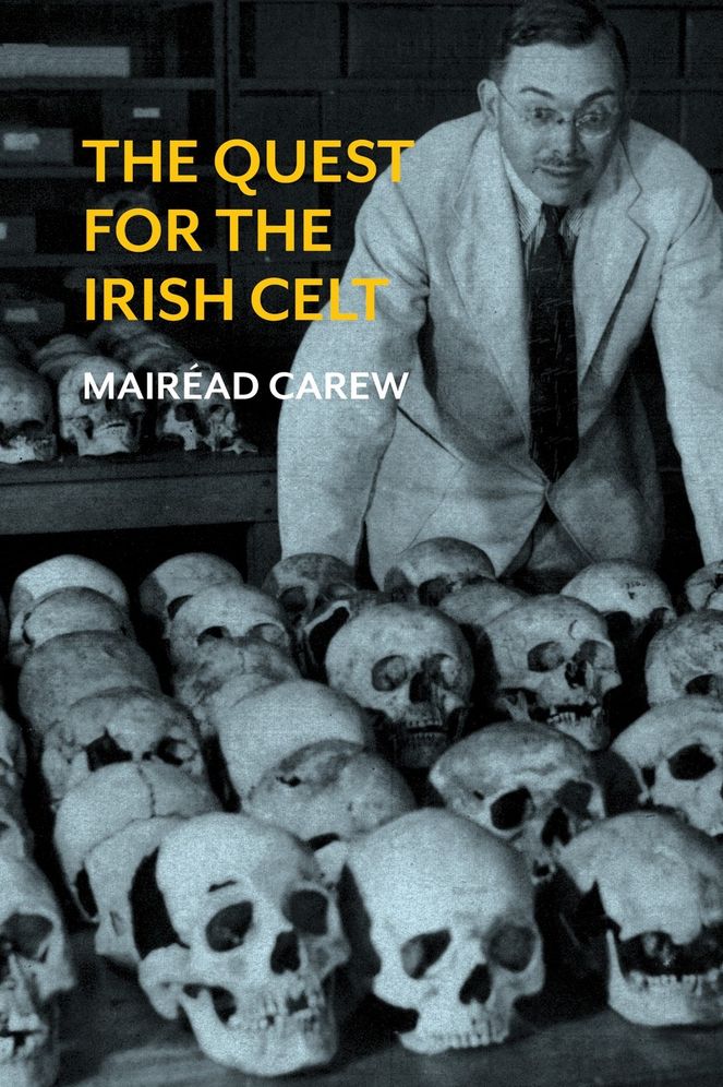 The Quest for the Irish Celt: The Harvard Archaeological Mission to Ireland, 1932-1936