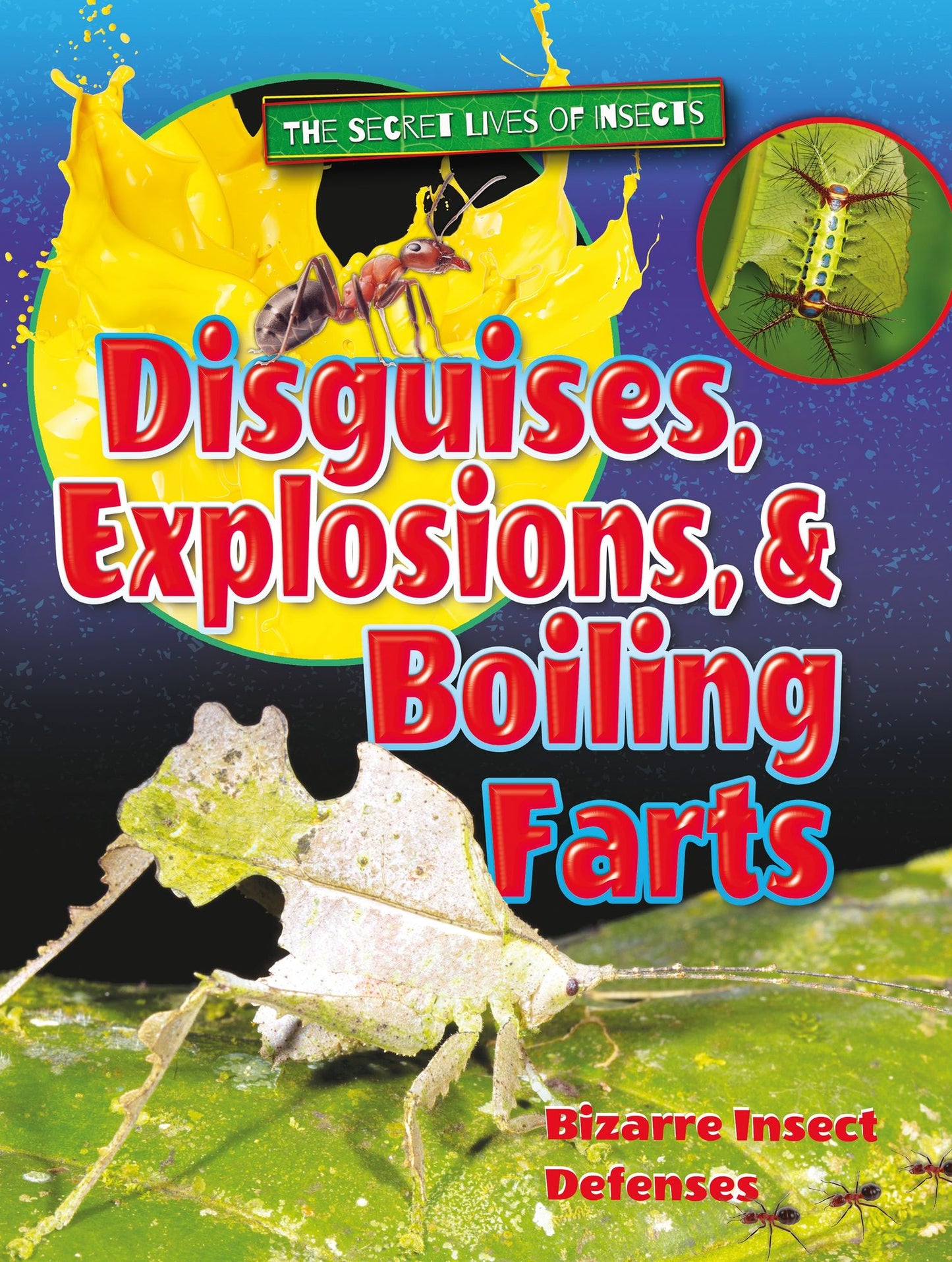Disguises, Explosions, and Boiling Farts : Bizarre Insect Defenses