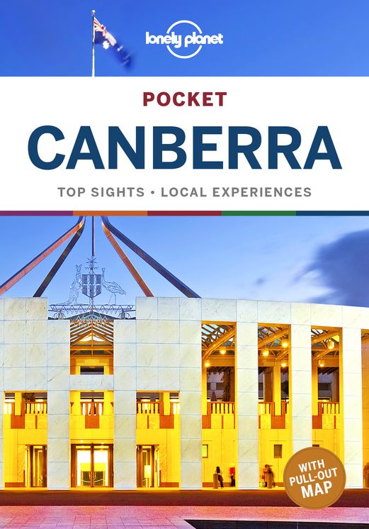 Lonely Planet Pocket Canberra : Top Sights, Local Experiences