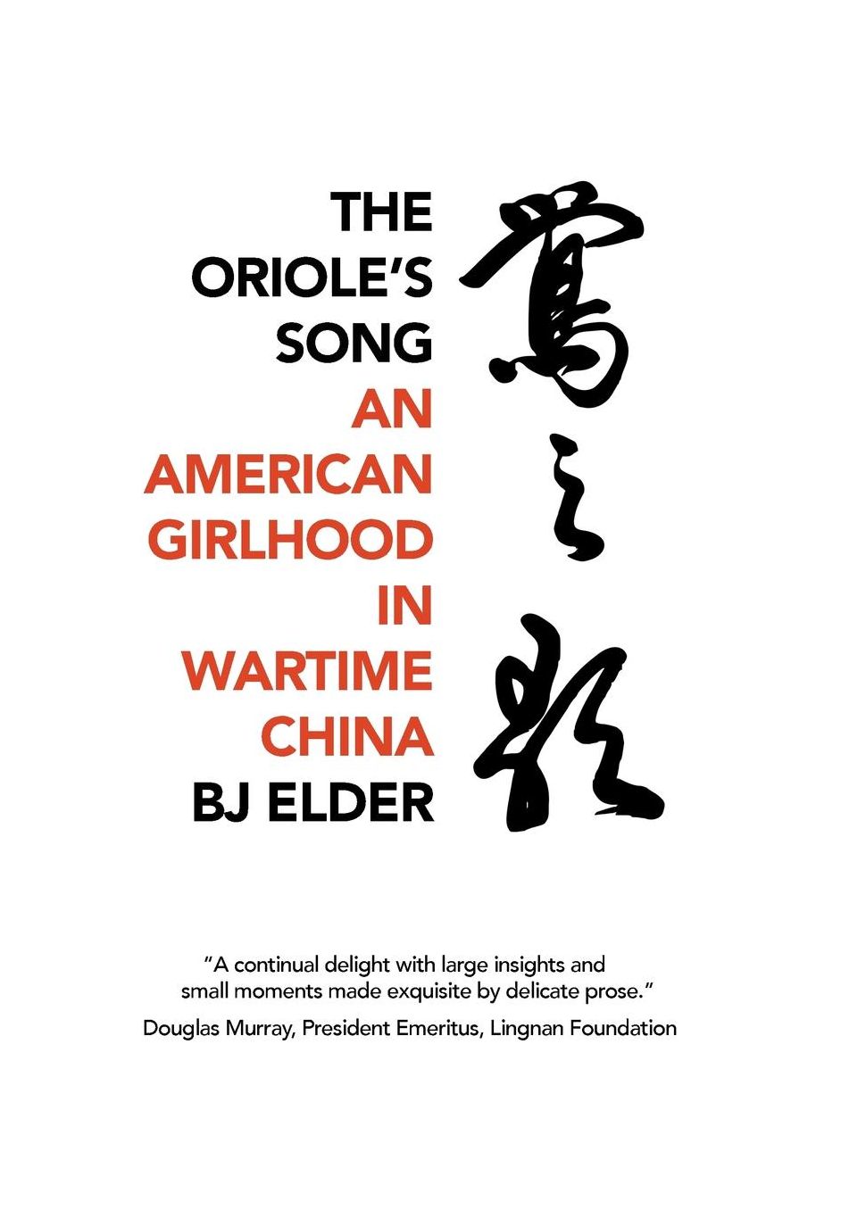 The Oriole's Song: An American Girlhood in Wartime China