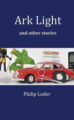 Ark Light and other stories