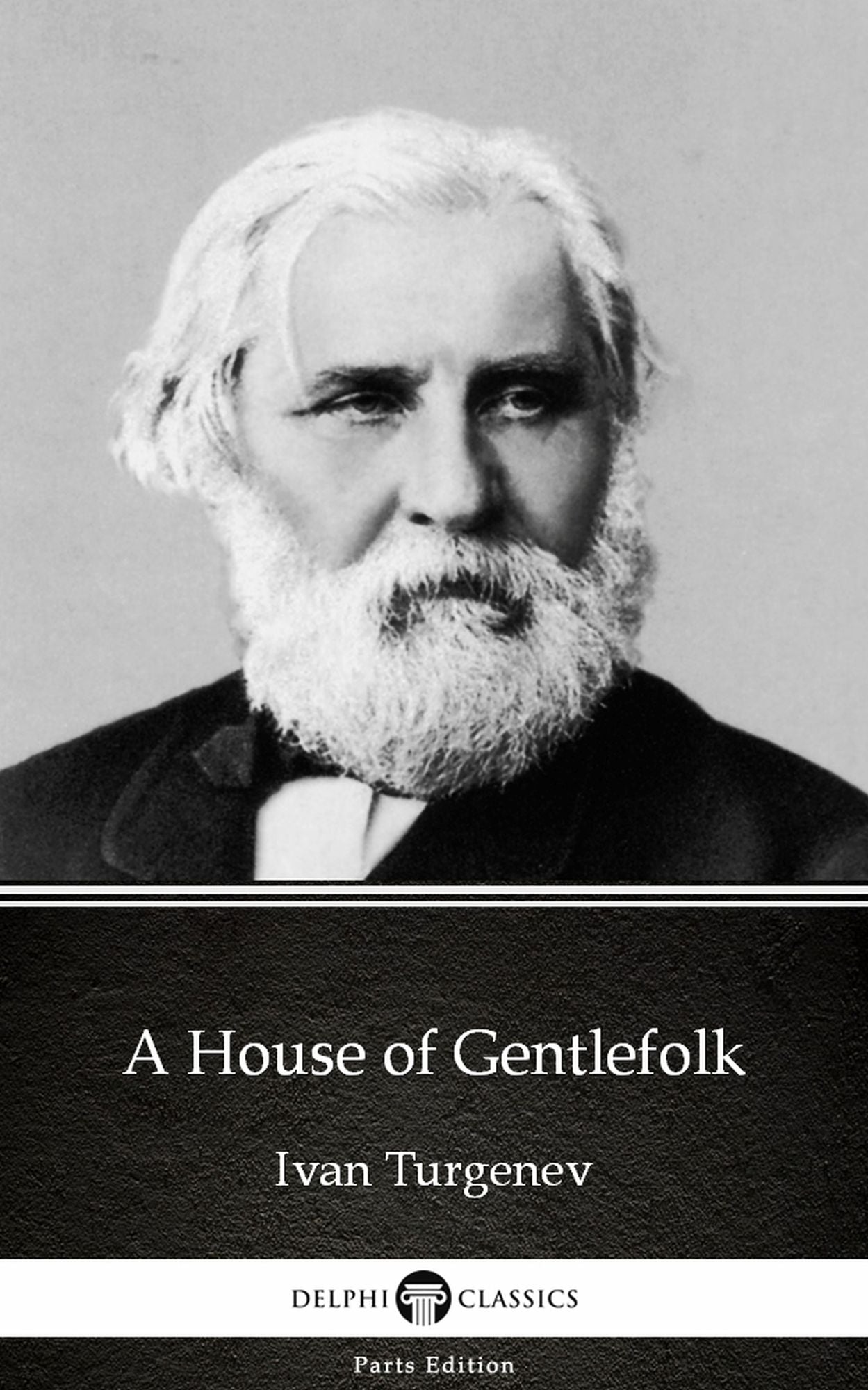 A House of Gentlefolk by Ivan Turgenev - Delphi Classics (Illustrated)