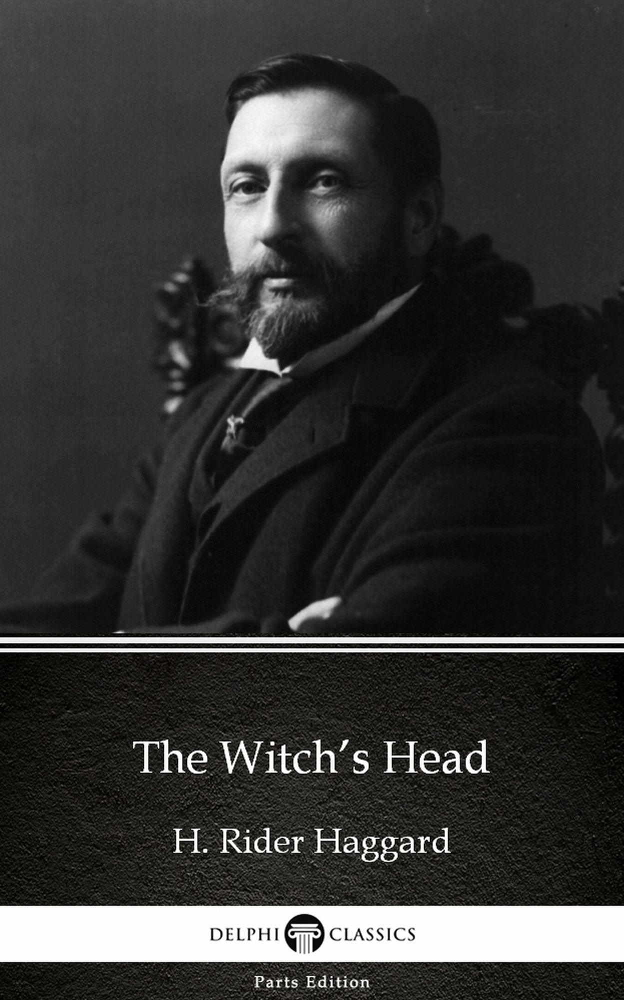 The Witch's Head by H. Rider Haggard - Delphi Classics (Illustrated)
