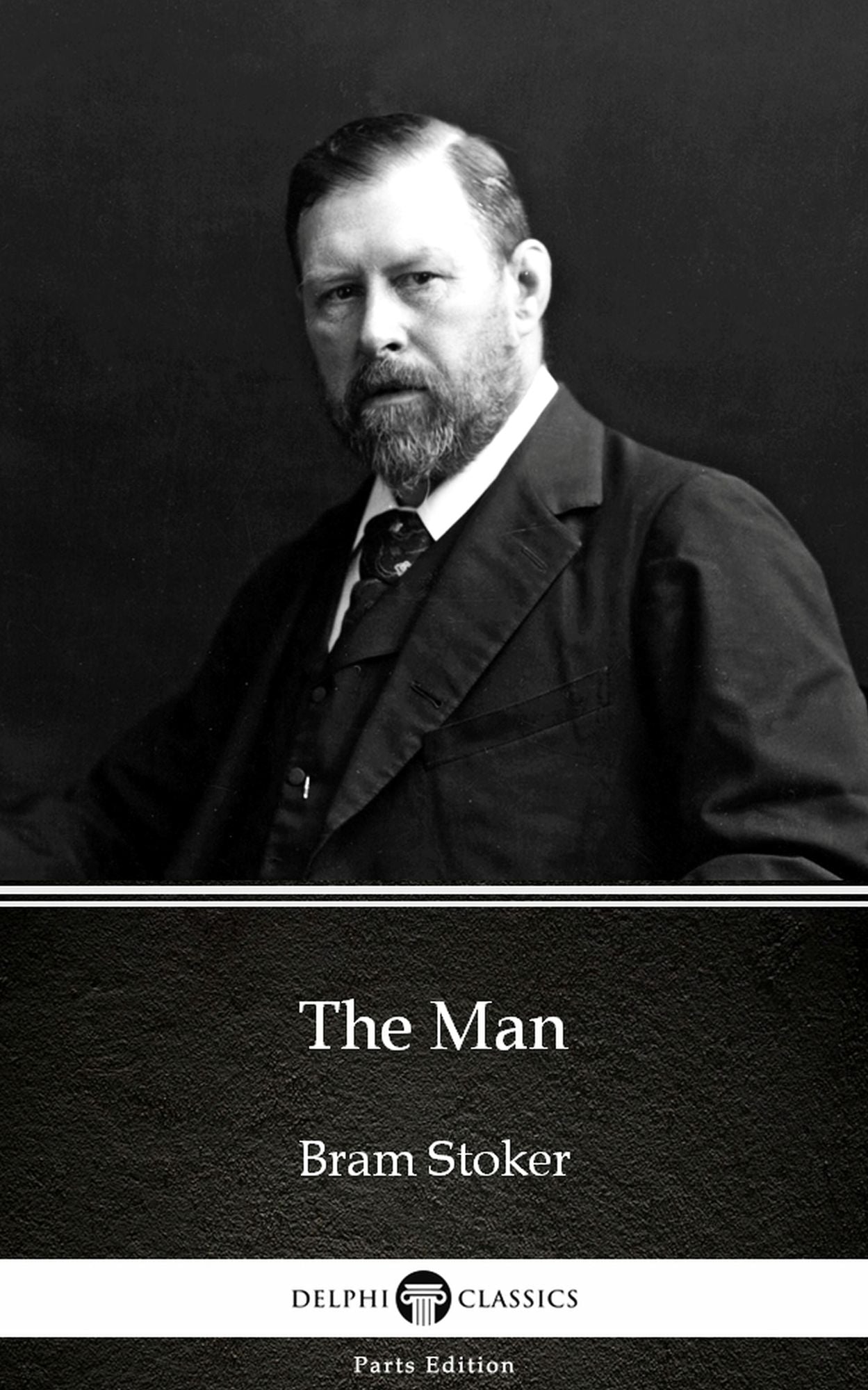 The Man by Bram Stoker - Delphi Classics (Illustrated)