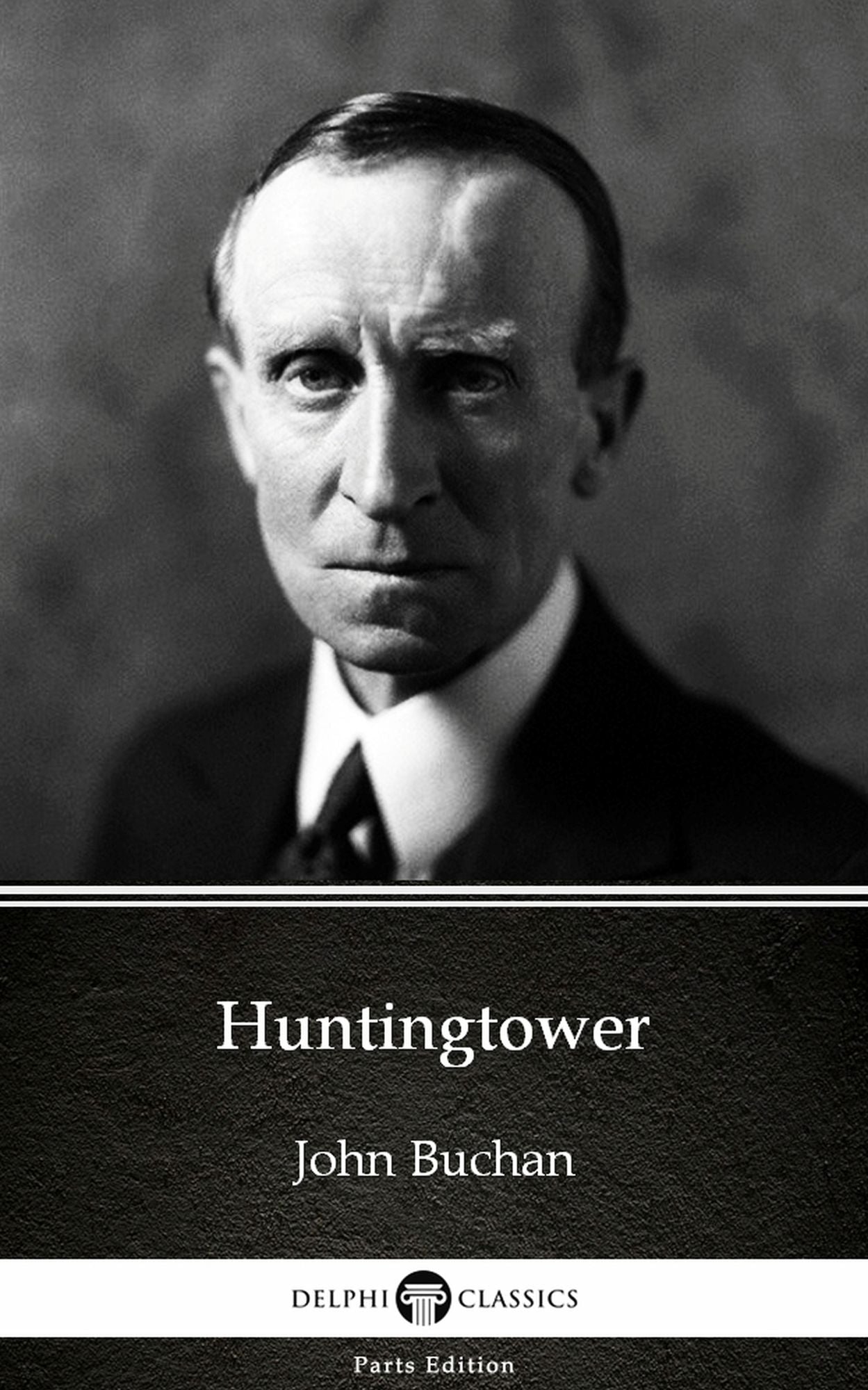 Huntingtower by John Buchan - Delphi Classics (Illustrated)