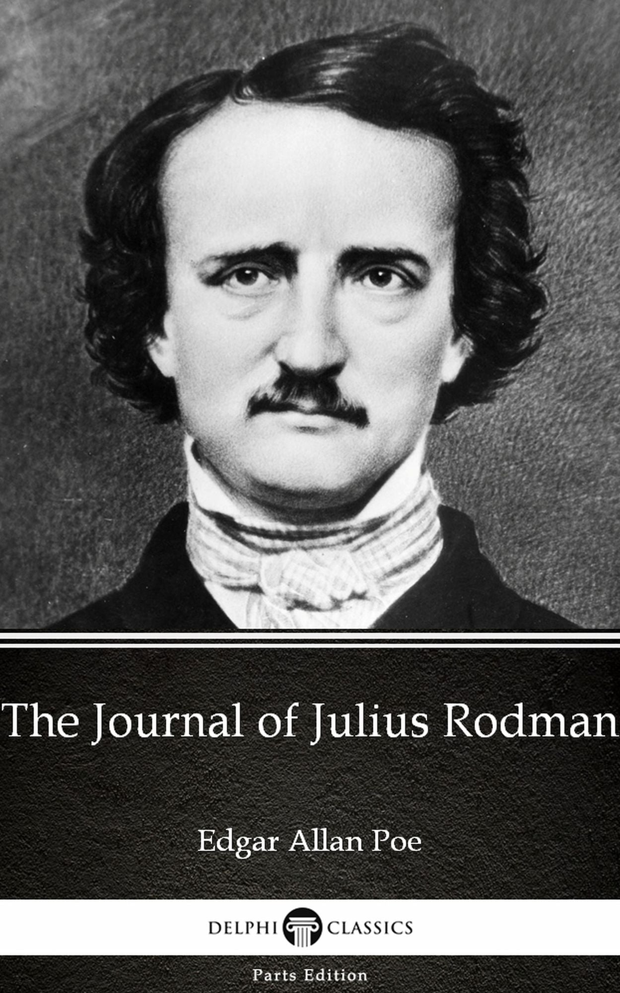 The Journal of Julius Rodman by Edgar Allan Poe - Delphi Classics (Illustrated)