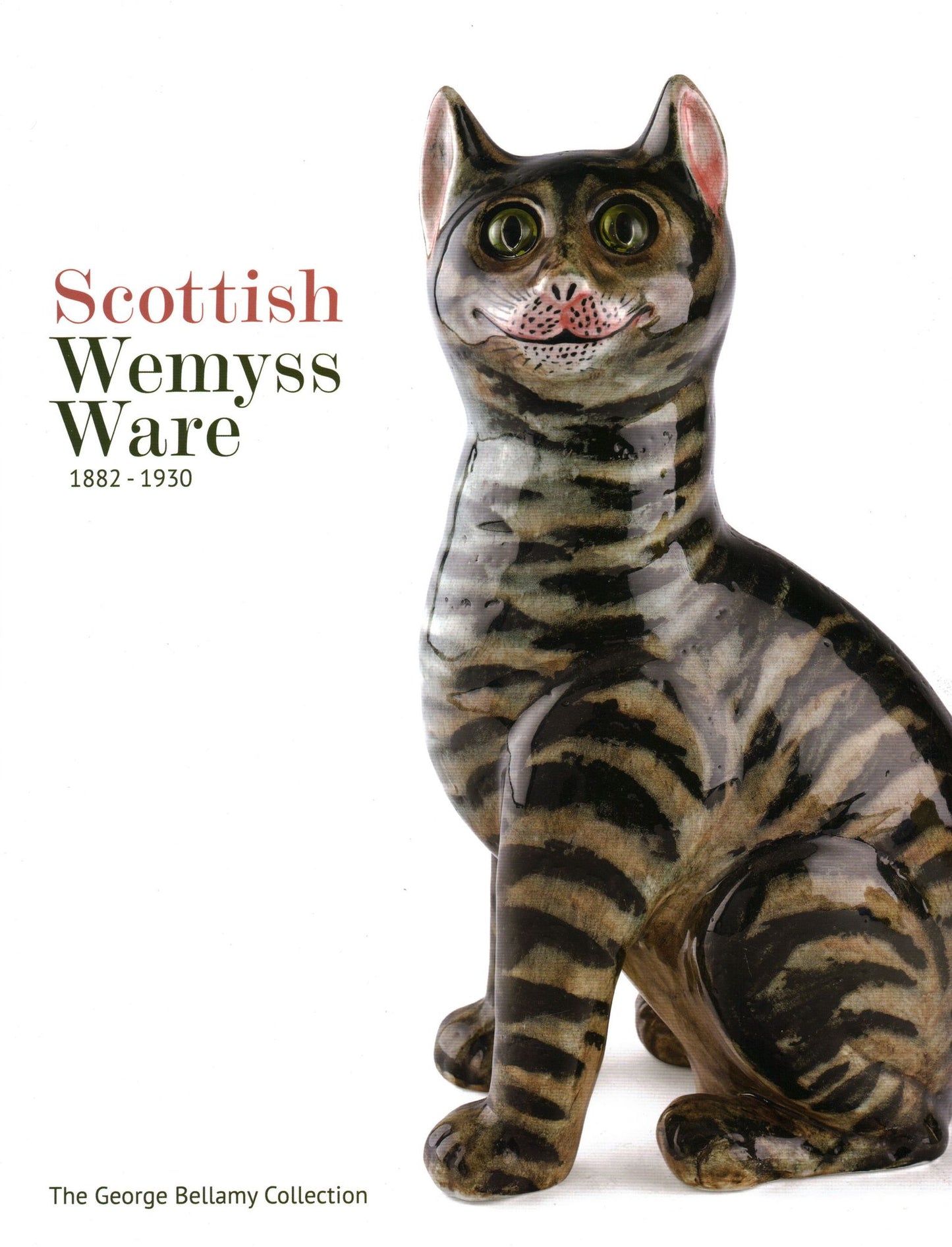 Scottish Wemyss Ware, 1882-1930 : The George Bellamy Collection
