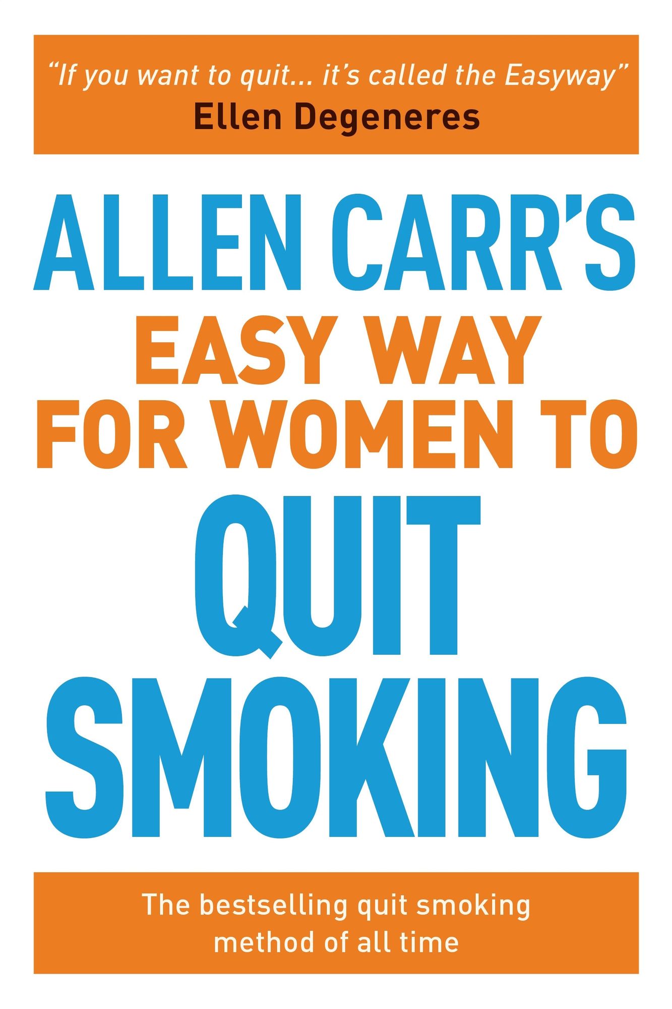 Allen Carr's Easy Way for Women to Quit Smoking: Be a Happy Non-Smoker