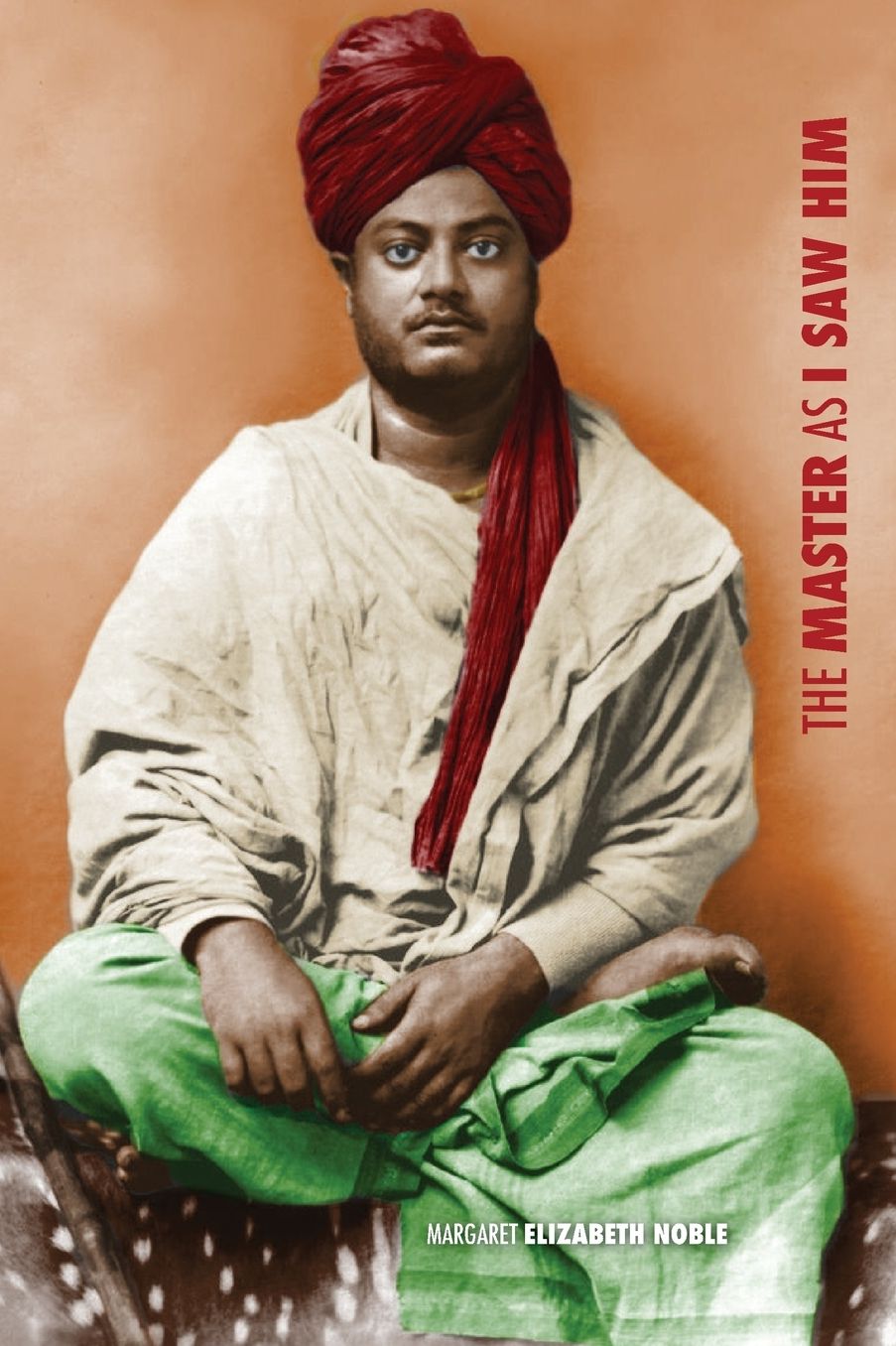 Swami Vivekananda, the Master as I Saw Him