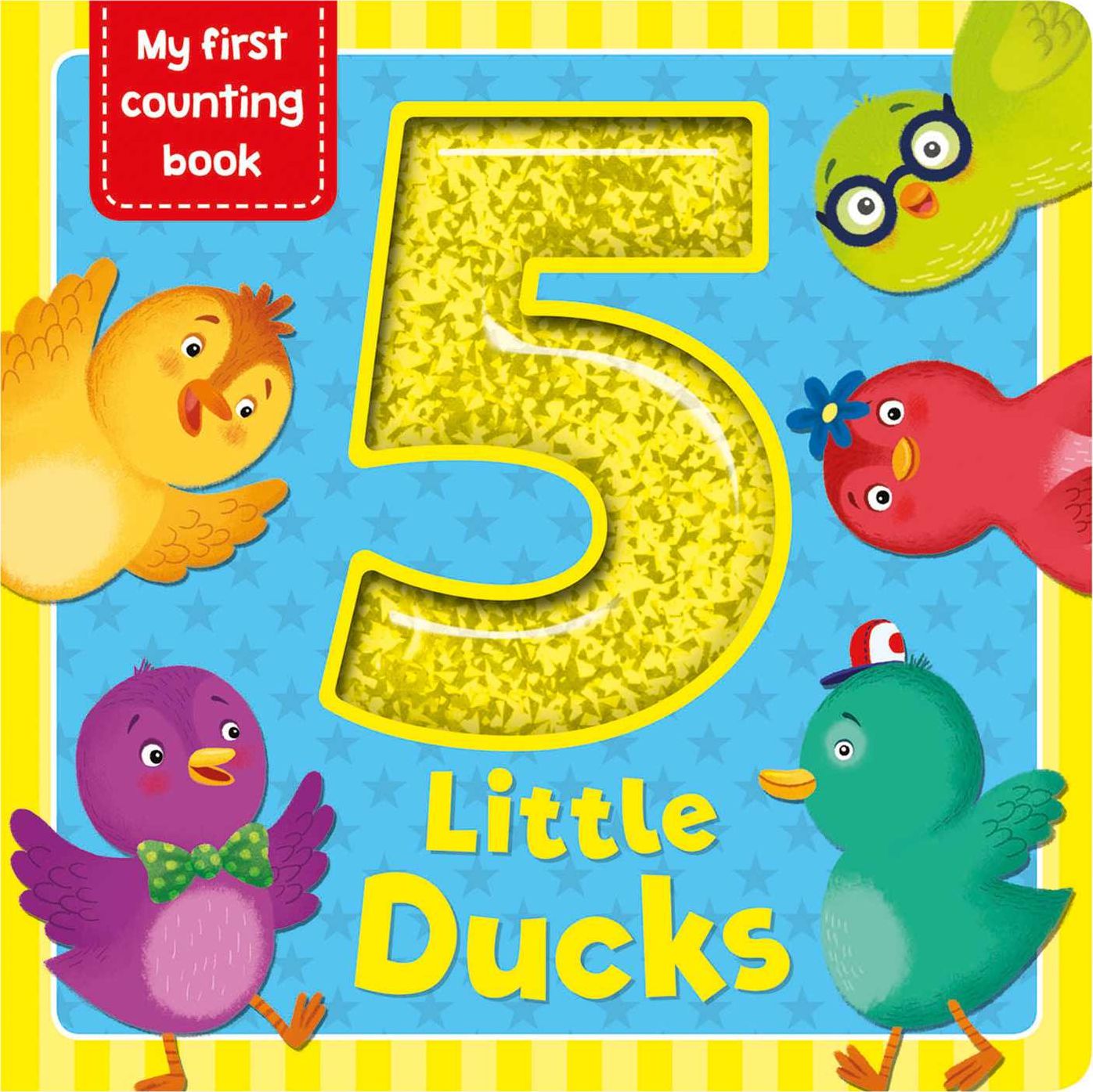 5 Little Ducks: First Counting Book