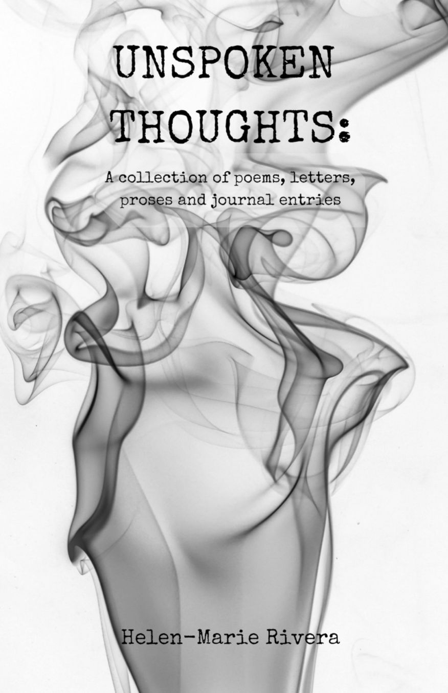 UNSPOKEN THOUGHTS: A COLLECTION OF POEMS, LETTERS, AND JOURNAL ENTRIES