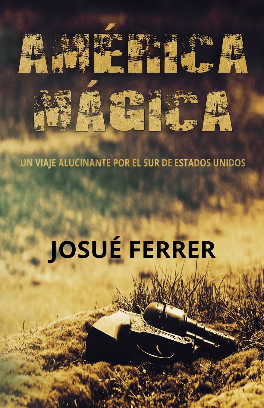 América Mágica: Un viaje alucinante por el sur de Estados Unidos.