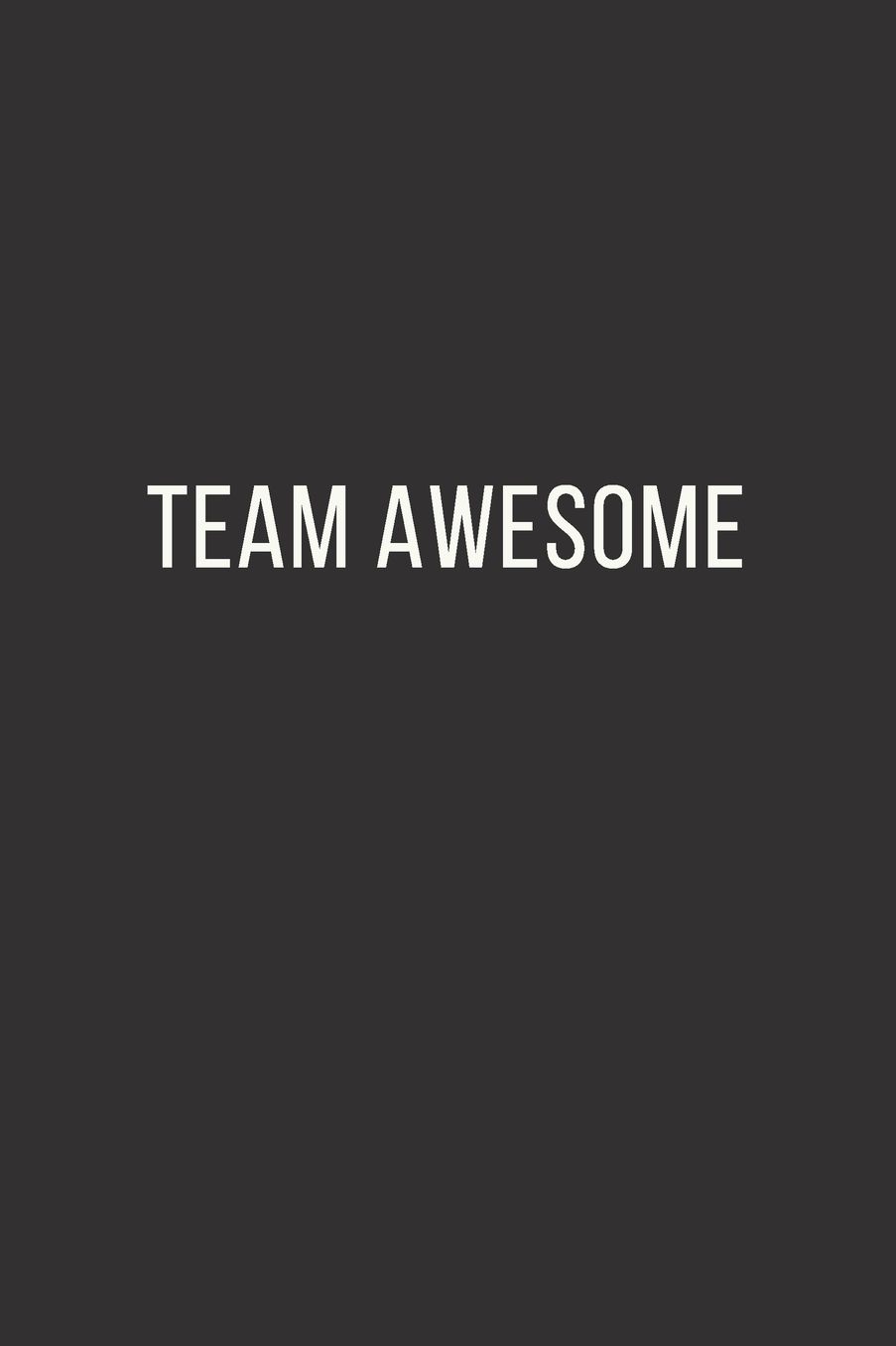 Team Awesome: Lined Notebook, Diary, Journal
