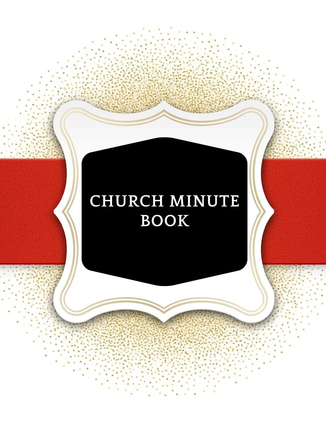Church Minute Book: Meeting Minutes Notebook Secretary Logbook Journal Meeting Log Business Minute Record Book Paperback