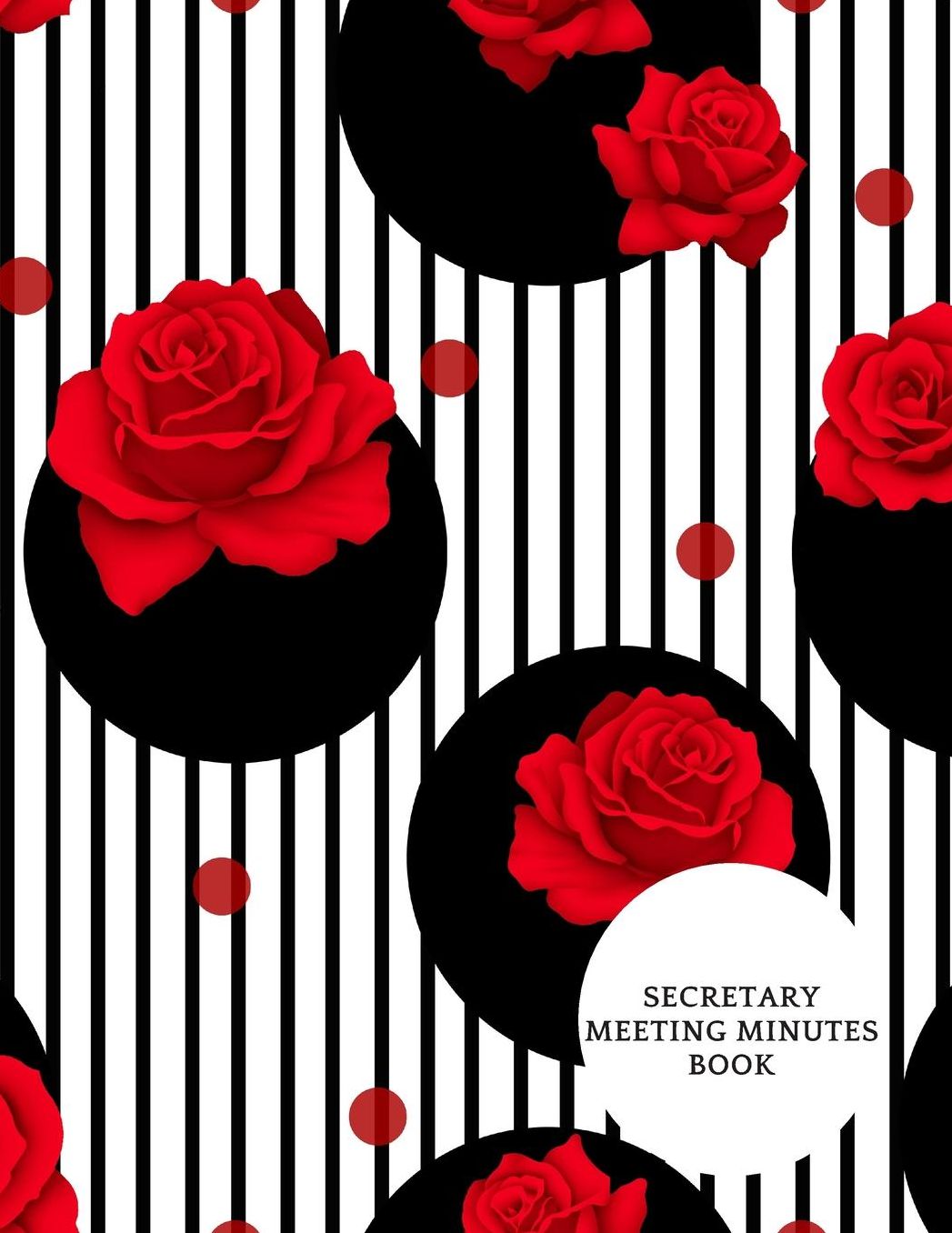 Secretary Meeting Minutes Book: Meeting Minutes Notebook Secretary Logbook Journal Meeting Log Business Minute Record Book Paperback