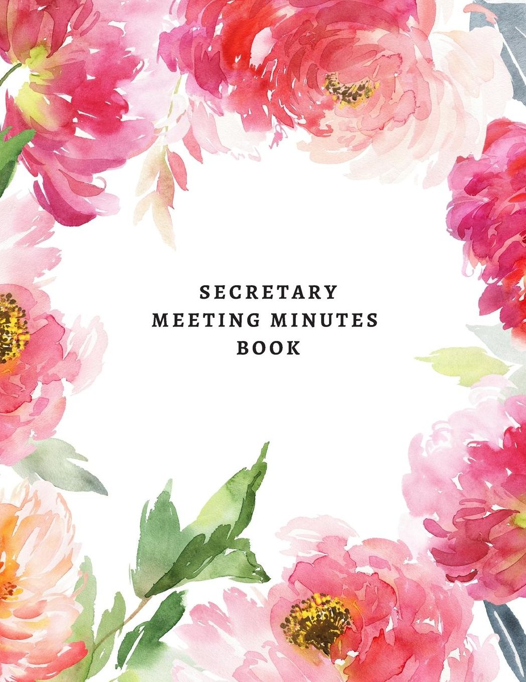 Secretary Meeting Minutes Book: Meeting Minutes Notebook Secretary Logbook Journal Meeting Log Business Minute Record Book Paperback