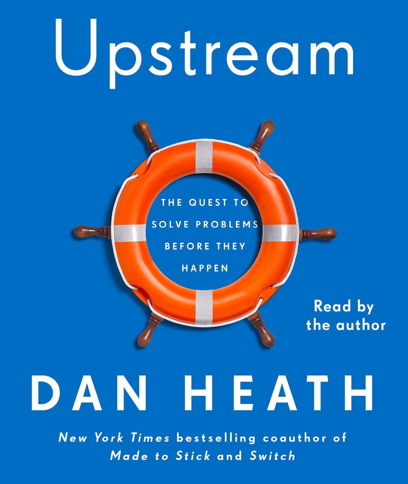 Upstream: The Quest to Stop Problems Before They Happen