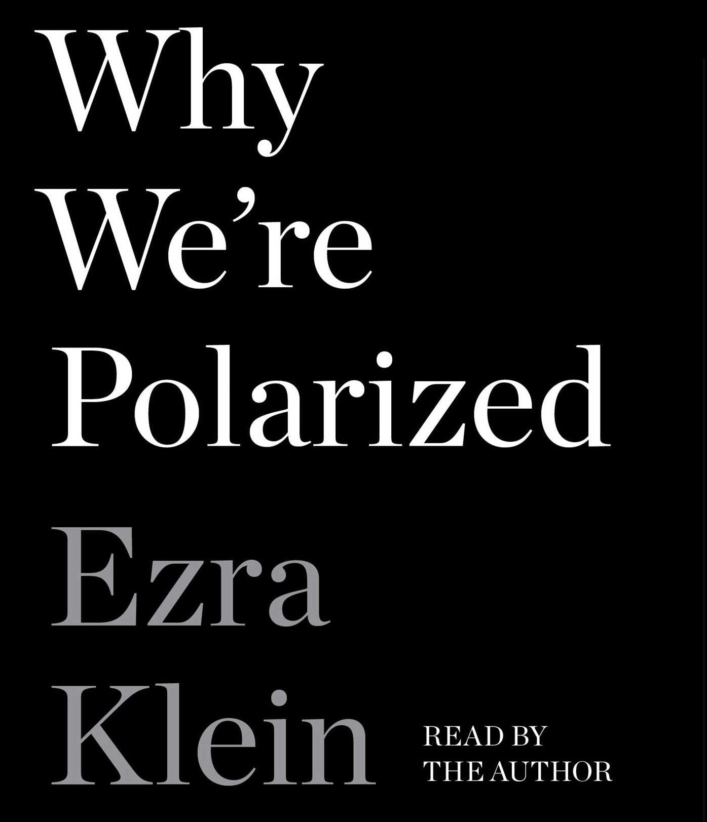 Why We're Polarized