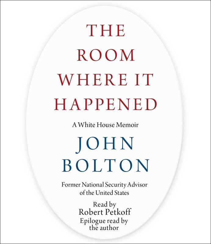 The Room Where It Happened: A White House Memoir