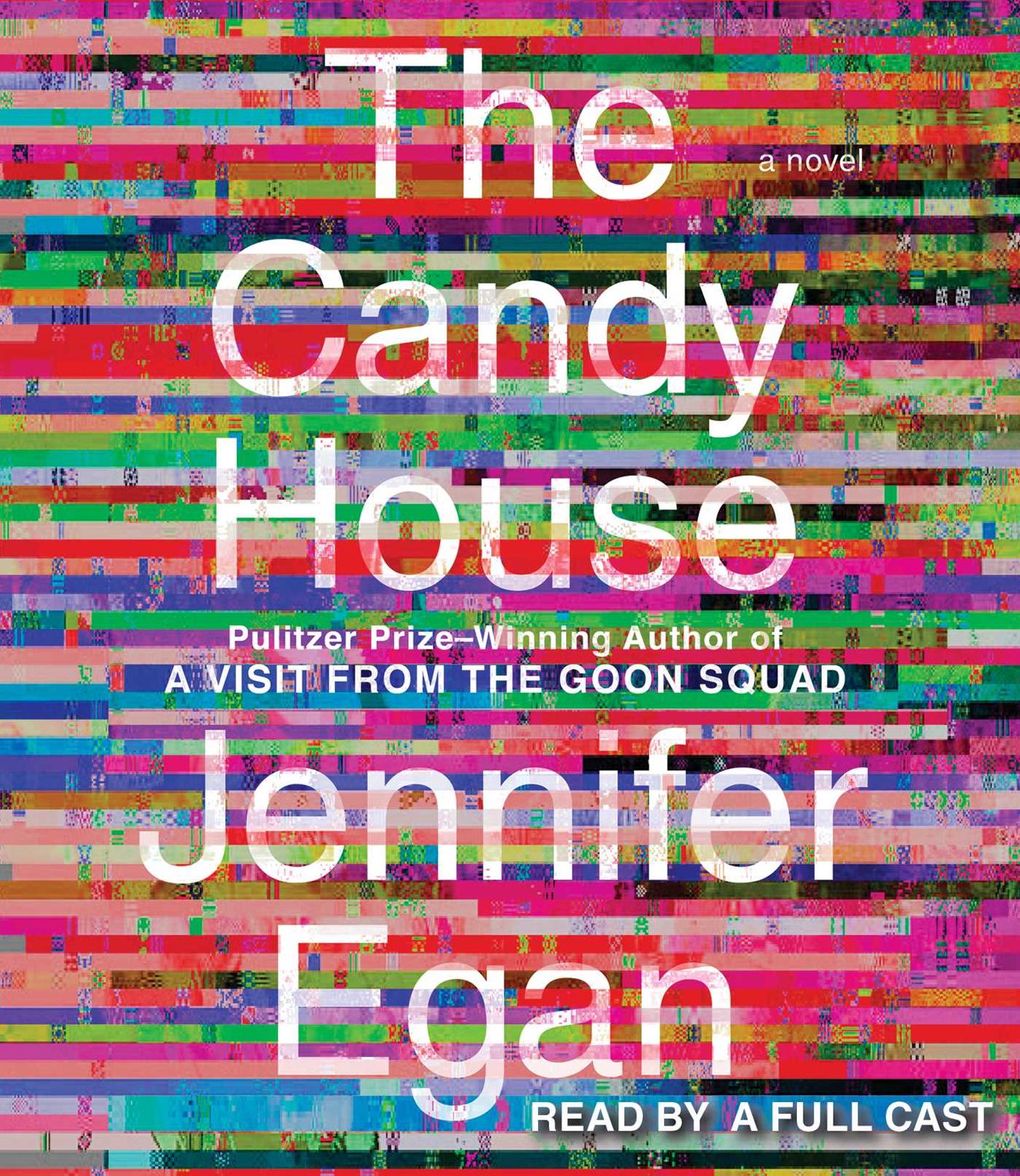 The Candy House: A Novel