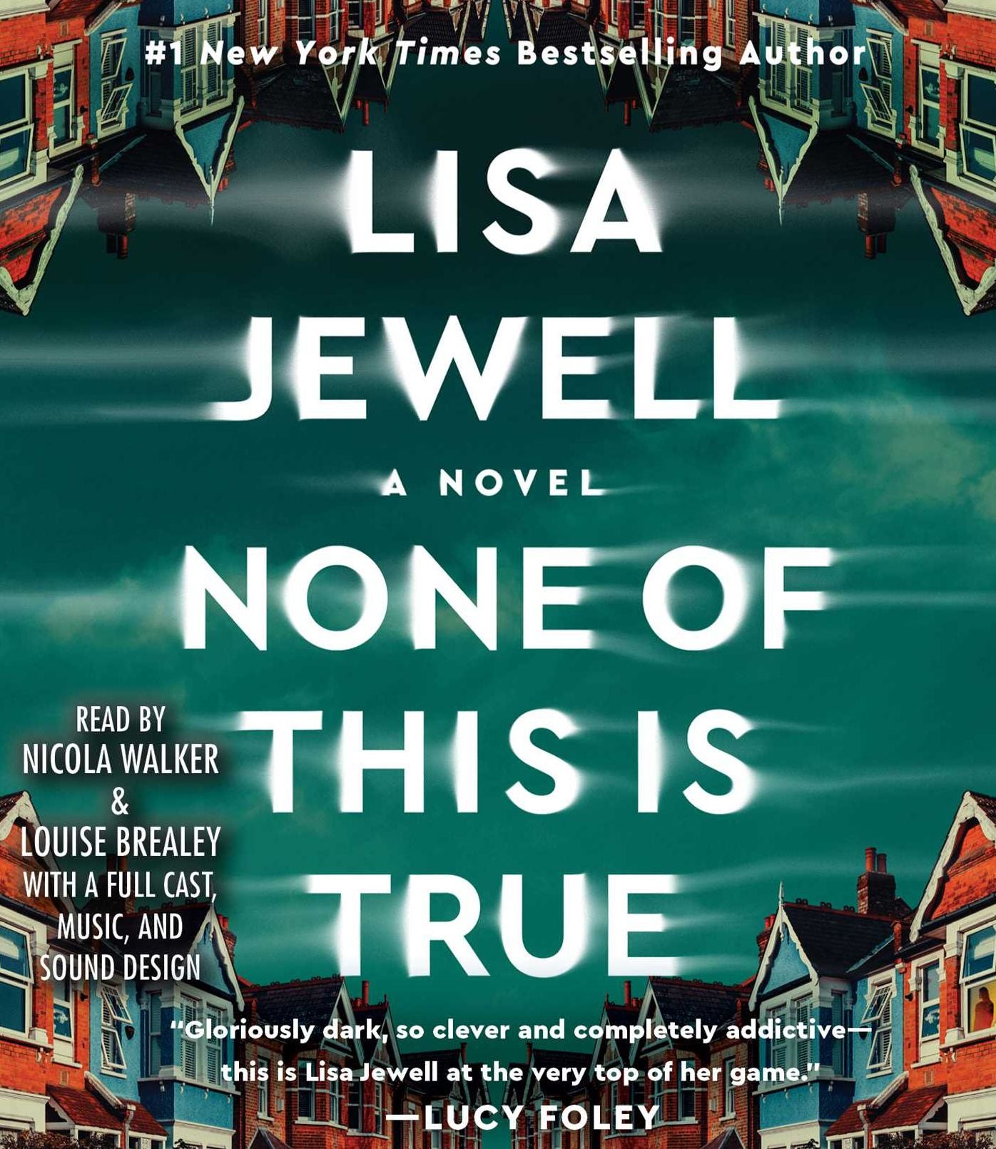 None of This is True: A Novel