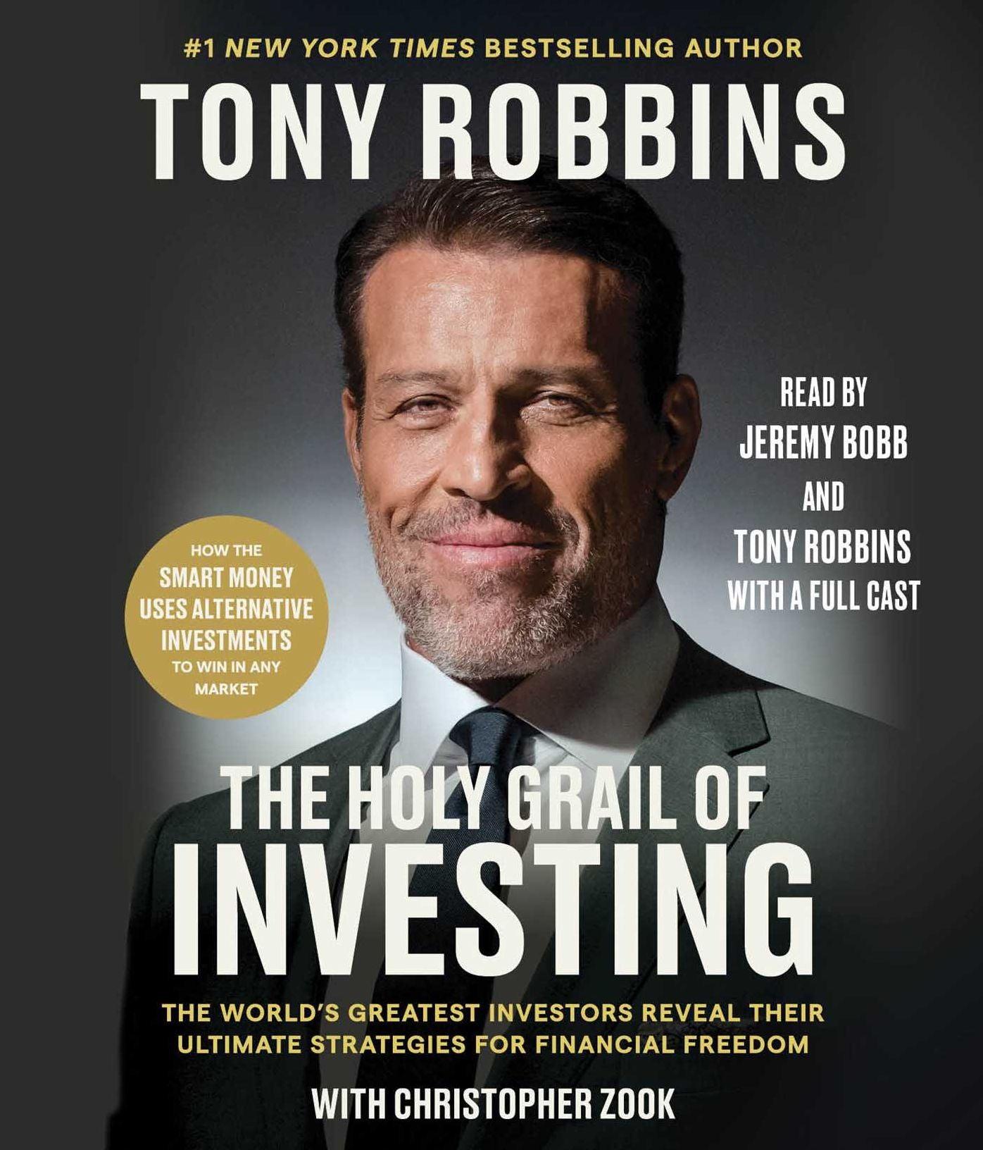 The Holy Grail of Investing: The World's Greatest Investors Reveal Their Ultimate Strategies for Financial Freedom